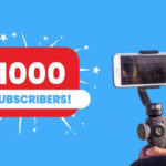 How To Get Your First 1000 YouTube Subscribers